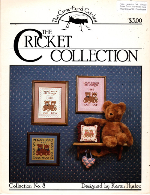 The Cross-Eyed Cricket Collection Collection No. 8 counted cross stitch leaflet. Karen Hyslop. Wedding Sampler Bears, I Love You Bears, alphabet. Retired, Out of print