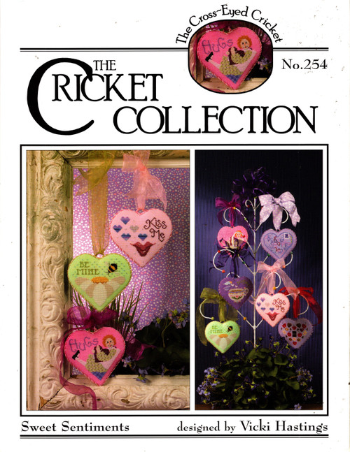 The Cross-Eyed Cricket Collection Sweet Sentiments No. 254 counted cross stitch leaflet. Vicki Hastings. Be Mine, Hugs, Kiss Me