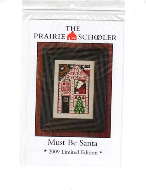 The Prairie Schooler 2009 LIMITED EDITION SANTA Must Be Santa