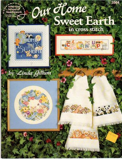 American School of Needlework  OUR HOME SWEET EARTH in Cross Stitch Linda Gillum