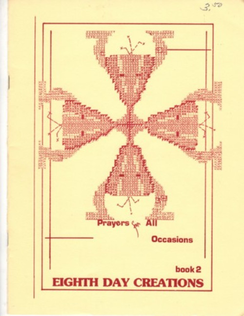 Eighth Day Creations Prayers for All Occasions Book 2