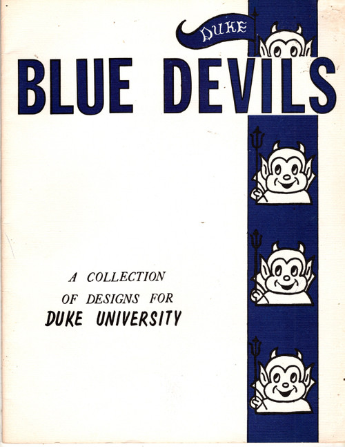 Three Needles Duke Blue Devils counted cross stitch booklet. A Collection of designs for Duke University. Duke Devil, Blue Devils are Aces, Duke Blue Devils Light My Fire, Received Degree From, We All Were Meant for Devilment, Duke Eruditio Et Religio Shield, Duke University Chapel, Have a Devil of a Merry, The Best Folks are Always a Bit Devilish, ACC Devil, When I'm an Old Alumnus, Duke, Back Duke of Back Off