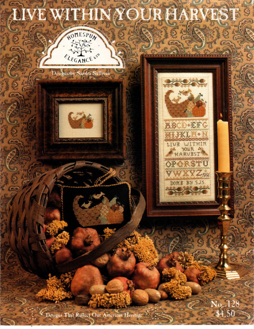 Homespun Elegance Live Within Your Harvest Counted Cross Stitch Pattern leaflet. Sandra Sullivan.