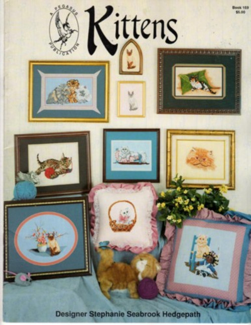 Pegasus Kittens counted cross stitch booklet. Stephanie Seabrook Hedgepath. Red Persian Kitten, Kitten in the Basket, Kitten Asleep on a Pillow, Three Musketeers, Knittin Kitten, Siamese Kitten and Vase, Cream Kitten and Friend, Kitten Nap