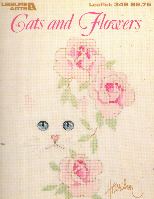Leisure Arts Cats and Flowers Counted Cross Stitch Pattern booklet. Full color charted designs. Harrison. Enchanted Garden, Spring Fever, Private Moments, Hide N' Seek
