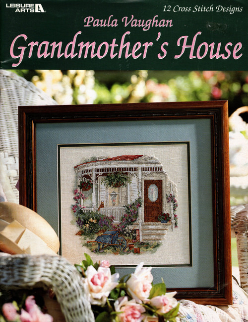 Leisure Arts GRANDMOTHER'S HOUSE Bk 66 Counted Cross Stitch Pattern booklet. Paula Vaughan. 12 Full color charted designs. Gateside Greeting, Growing in Love, A Fruitful Life, Fruits of Her Labor, Waking Up to Spring, A Place of Contentment, A Cup of Tea and Thee, Cherished Melody, Always a Lady, Hopes and Dreams, Like Mother Like Daughter, The House that Love Built. 52 pages Leisure Arts GRANDMOTHER'S HOUSE Bk 66 Counted Cross Stitch Pattern booklet. Paula Vaughan. 12 Full color charted designs. Gateside Greeting, Growing in Love, A Fruitful Life, Fruits of Her Labor, Waking Up to Spring, A Place of Contentment, A Cup of Tea and Thee, Cherished Melody, Always a Lady, Hopes and Dreams, Like Mother Like Daughter, The House that Love Built. 52 pages
