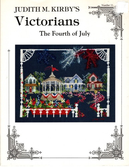 Judith M. Kirby's VICTORIANS The Fourth of July Number 11 Judith Kirby