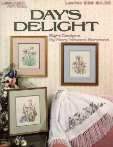 Leisure Arts Day's Delight Counted Cross Stitch Pattern booklet. Book 7. Mary Vincent Bertrand. American wildoflower 1 and 2, Crocus and Iris, Day Lily, Calla Lily, Poppies and Seed Pod, Day's Deilght, Impressive