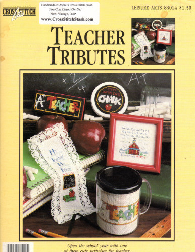 Leisure Arts Lite Teacher Tributes counted Cross Stitch Pattern leaflet. Terrie Lee Steinmeyer. My Teacher My Friend, Chalk, A+ Teacher, Schoolhouse Sampler