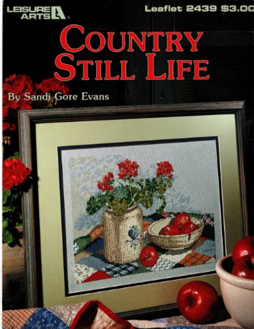 Leisure Arts Country Still Life counted Cross Stitch Pattern leaflet. Sandi Gore Evans