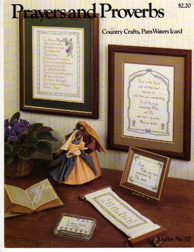 Country Crafts Prayers and Proverbs Counted cross stitch pattern leaflet. Pam Waters Icard. The Lord's Prayer, A Friend, Thy Peace, A Soft Answer, Trust in the Lord