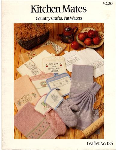 Country Crafts Kitchen Mates Counted cross stitch pattern leaflet. Pat Waters. Oven Mitt design, Equal Opportunity, Blessed is She Who Cooks, Buttered Almond, Pink Soufflé, Welcome to "" Kitchen, Wild Flowers, Blue Mist Lace. Alphabet for personalization
