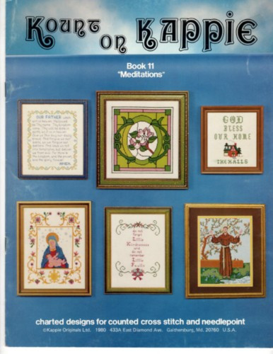 Kount on Kappie Meditations Cross Stitch and needlepoint Pattern booklet. Madonna and Child, Seasons, Lord's Prayer, Little Kindnesses, Dogwood Stained Glass, God Bless Our Home, St. Francis