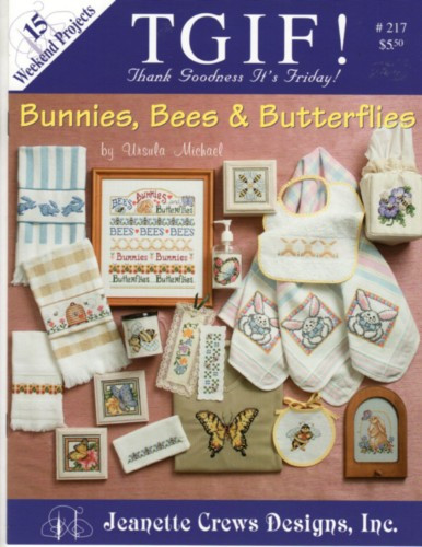 Jeanette Crews TGIF! Bunnies, Bees and Butterflies counted cross stitch booklet. Ursula Michael. Bee Bookmark, Butterfly Bookmark, Bee Mug, Pink and Yellow Butterfly Coaster, Blue and Yellow Butterfly Coaster, Butterfly Shirt, Bunny with Flowers, Bunnies Bees and Butterflies Sampler, Bouncing Bunnies towel, Beehive Towel, Butterfly Heart Dispenser, Bunny Blanket, Bees Tissue Box Cover, Bee Bib, Bee Square Box