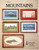 Tidewater Originals The Book of Mountains cross stitch booklet. Virginia Creekman. Mount Washington New Hampshire, Appalachian Mountains, Great Smoky Mountains, Southwest Desert Mountains, Grand Tetons of the Rocky Mountains, Mount Rainier Washington, Mount McKinley Alaska, Diamond Head Hawaii