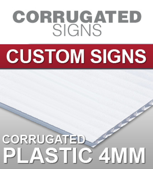 4MM CORRUGATED SIGNS