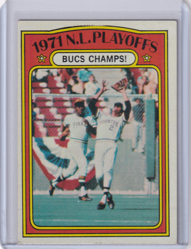 1972 Topps Baseball #221 1971 NL Playoffs Bucs Champs! NLCS - Pittsburgh Pirates