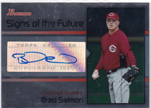 2008 Bowman Signs of the Future #SOF-BS Brad Salmon AUTO Cincinnati Reds