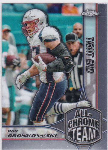 2024 Topps Chrome #ACT-6 Rob Gronkowski All Chrome Team New England Patriots
