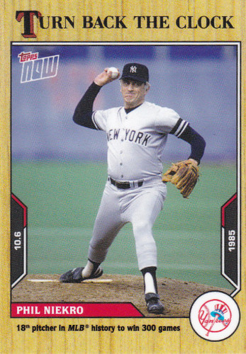 2021 TURN BACK THE CLOCK #189 PHIL NIEKRO- NEW YORK YANKEES