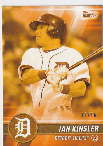 2017 TOPPS BUNT #134 IAN KINSLER ORANGE 12/50- DETROIT TIGERS