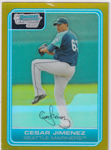 2006 BOWMAN CHROME #BC204 CESAR JIMENEZ GOLD 23/50- SEATTLE MARINERS