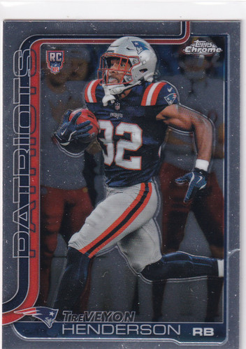 2025 TOPPS CHROME #328 TREVEYON HENDERSON- NEW ENGLAND PATRIOTS