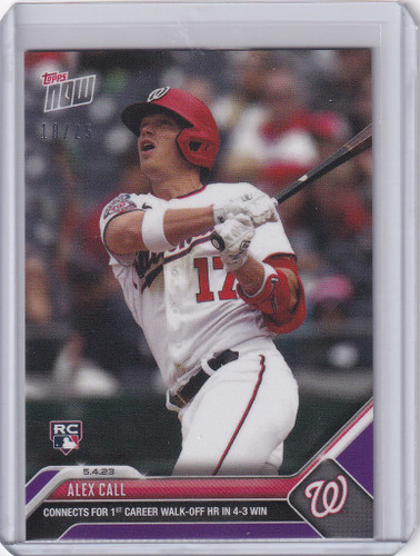 2023 TOPPS NOW PARALLEL #234 ALEX CALL WASHINGTON NATIONALS 18/25