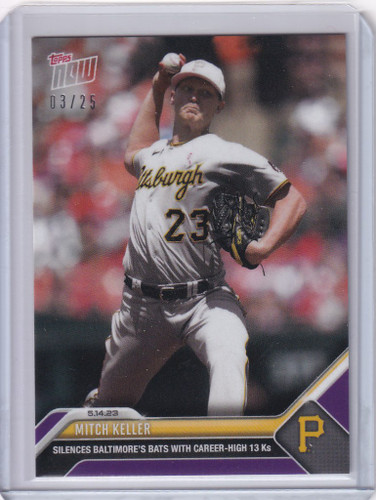 2023 TOPPS NOW PARALLEL #289 MITCH KELLER PITTSBURGH PIRATES 3/25