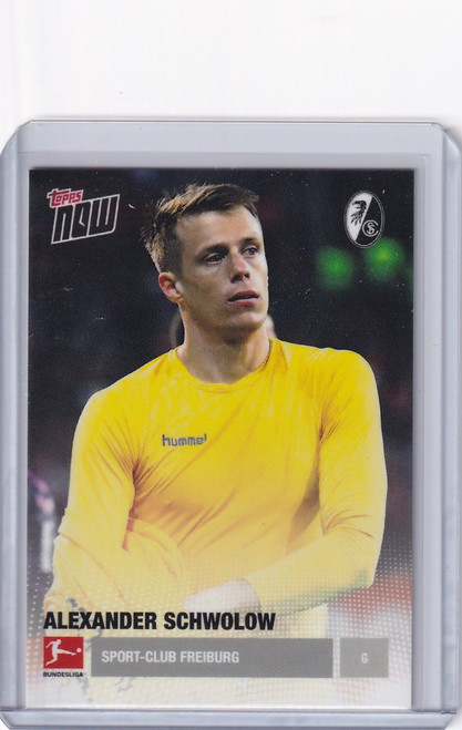 2018 TOPPS NOW KICKOFF #KO-105 ALEXANDER SCHWALOW SPORT-CLUB FREIBURG