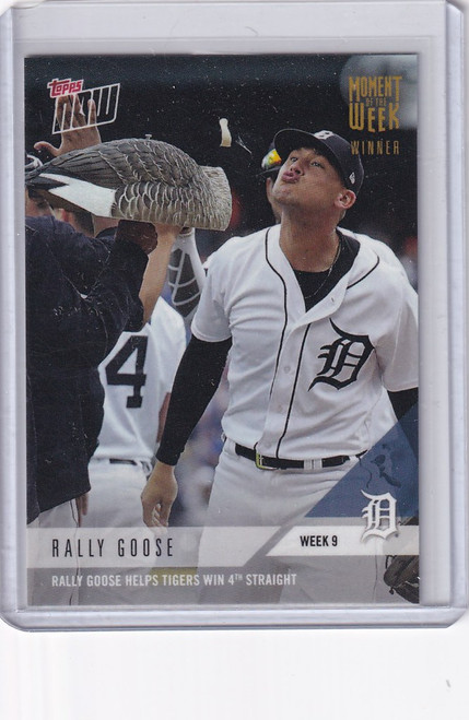 2018 TOPPS NOW MOMENT OF WEEK WINNER GOLD #MOW-9W RALLY GOOSE DETRIOT TIGERS