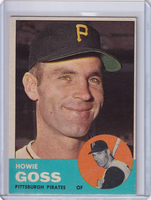 1963 Topps 364 Howie Goss - Pittsburgh Pirates