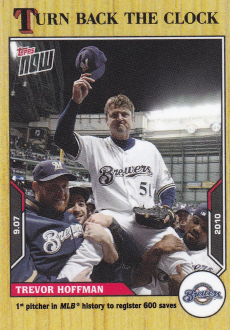 2021 TURN BACK THE CLOCK #160 TREVOR HOFFMAN- MILWAUKEE BREWERS