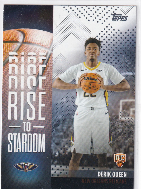 2025 TOPPS #RTS-13 DERIK QUEEN RISE TO STARDOM- NEW ORLEANS PELICANS