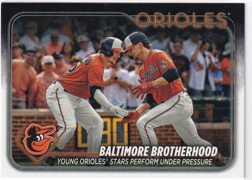 2024 TOPPS #378 BALTIMORE BROTHERHOOD- BALTIMORE ORIOLES