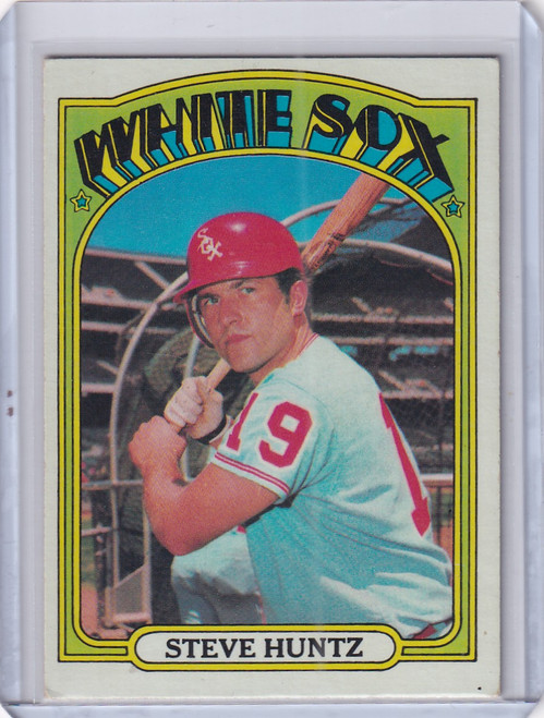 1972 Topps Baseball #73 Steve Huntz - Chicago White Sox