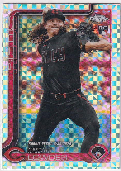 2025 TOPPS CHROME #USC110 RHETT LOWDER X FRACTOR- CINCINNATI REDS