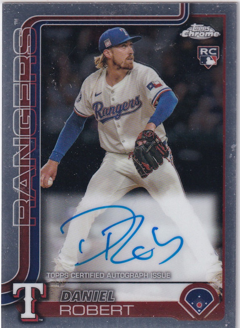 2025 TOPPS CHROME #RA-DRO DANIEL ROBERT AUTO- TEXAS RANGERS