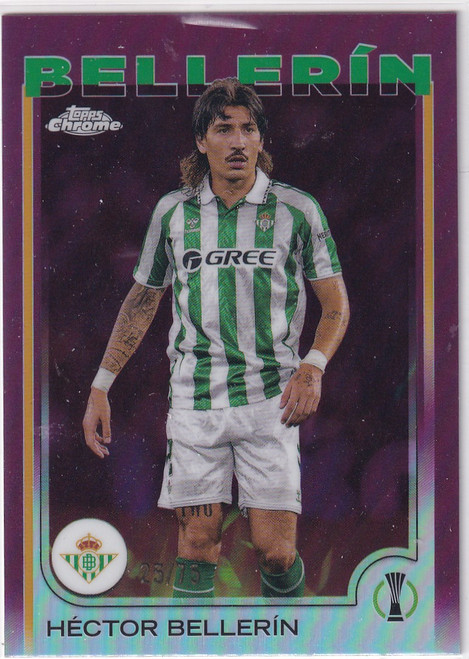 2025 TOPPS CHROME #161 HECTOR BELLERIN 25/75- REAL BETIS BALOMPIE
