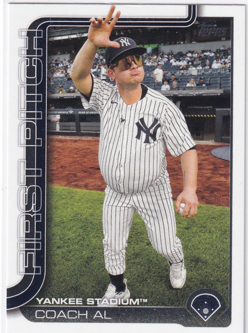 2025 TOPPS SERIES ONE #FP-4 COACH AL FIRST PITCH- NEW YORK YANKEES