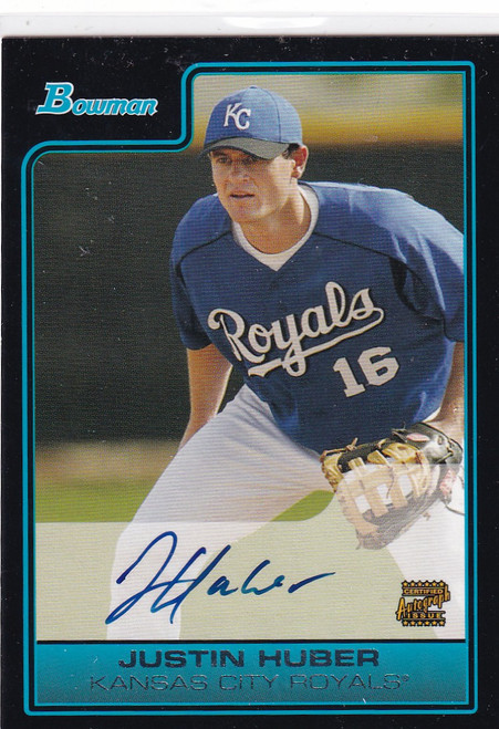 2006 TOPPS BOWMAN #B124 JUSTIN HUBER AUTO- KANSAS CITY ROYALS