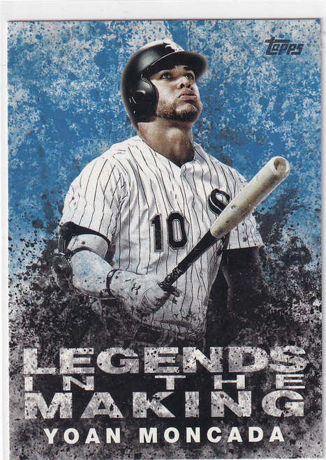 2018 TOPPS #LTM-YO YOAN MONCADA LEGENDS IN THE MAKING- CHICAGO WHITE SOX