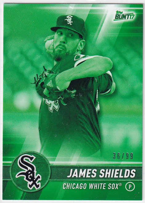 2017 TOPPS BUNT #124 JAMES SHIELDS 36/99 GREEN- CHICAGO WHITE SOX