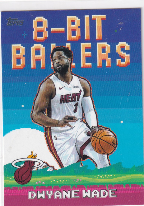2025 TOPPS #8B-23 DWYANE WADE 8 BIT BALLERS- MIAMI HEAT