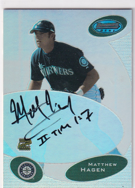 2003 BOWMAN BEST #BB-MMH MATTEW HAGEN AUTO- SEATTLE MARINERS
