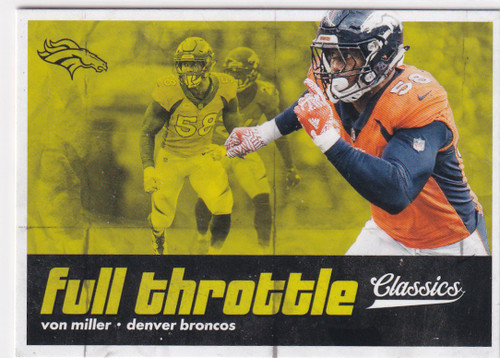 2018 CLASSIC #8 VON MILLER FULL THROTTLE- DENVER BRONCOS