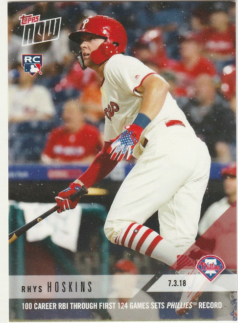 2018 TOPPS NOW #408 RHYS HOSKINS 100TH CAREER RBI PHILADELPHIA PHILLIES