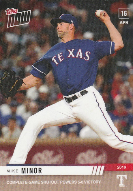 2019 TOPPS NOW #97 MIKE MINOR COMPLETE GAME SHUT OUT TEXAS RANGERS