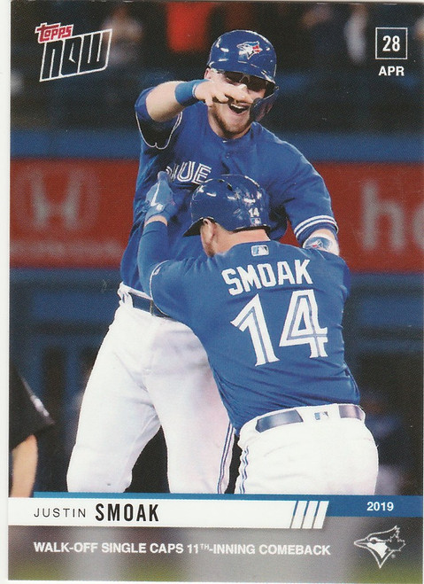 2019 TOPPS NOW #153 JUSTIN SMOAK WALK OFF IN 11TH TORONTO BLUE JAYS