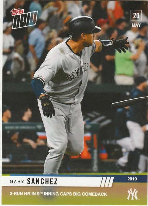 2019 TOPPS NOW #254 GARY SANCHEZ 3 RUN HOME RUN IN 9TH CAPS COMEBACK YANKEES